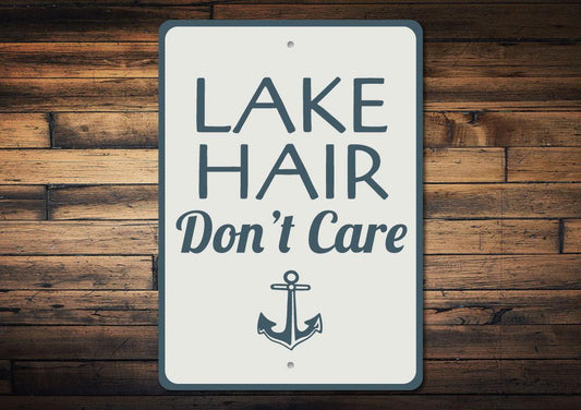 YOUR SIGN: LAKE HAIR DON'T CARE